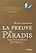 Produktbild La preuve du paradis : Voyage d'un neurochirurgien dans l'après-vie...
