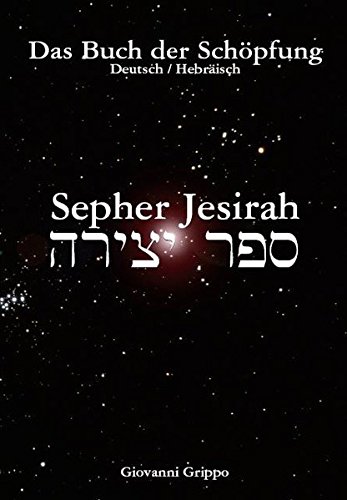 Download Sepher Jesirah - Das Buch der Schöpfung: Deutsch / Hebräisch Download Sepher Jesirah - Das Buch der Schöpfung: Deutsch / Hebräisch