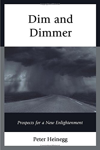 Preisvergleich Produktbild Dim and Dimmer: Prospects for a New Enlightenment