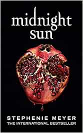 Midnight Sun Twilight Series Band 5 Amazon De Meyer Stephenie Fremdsprachige Bucher