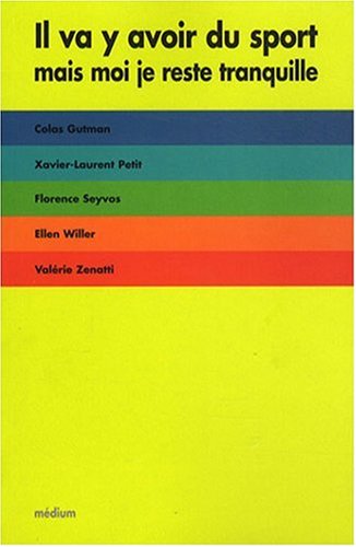 couverture de : Il va y avoir du sport, mais moi, je reste tranquille