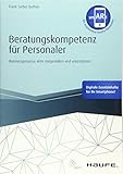 Beratungskompetenz für Personaler - inkl. Augmented Reality-App: Businessprozesse aktiv mitgestalten und unterstützen (Haufe Fachbuch) by Frank Sieber Bethke