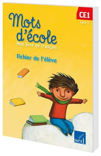 Download Mots d'école, mon livre de français CE1 Cycle 2 : Fichier de l'élève Download Mots d'école, mon livre de français CE1 Cycle 2 : Fichier de l'élève