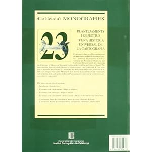 Plantejaments i objectius d'una història universal de la cartografia 11è curs. Cicle de Conferències sobre Història de la Cartografia / Approaches