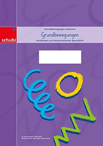 Grundbewegungen: Vorübungen zur Deutschschweizer Basisschrift