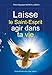 Laisse le saint-esprit...