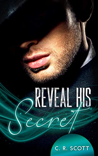 Reveal his Secret von [Scott, C. R.]