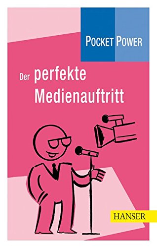 Pocket Power Soft Skills: Der perfekte Medienauftritt