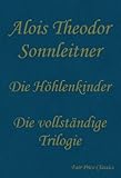 Die Höhlenkinder - Die vollständige Trilogie by