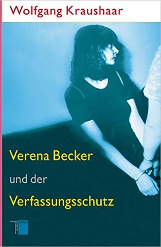 Download Verena Becker und der Verfassungsschutz