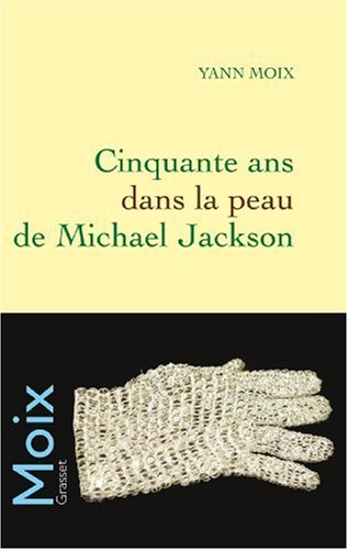 couverture de : Cinquante ans dans la peau de Michael Jackson