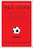 Red Card: How the U.S. Blew the Whistle on the World's Biggest Sports Scandal by 