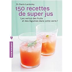 150 recettes de super-jus