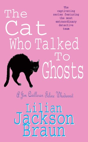 Download The Cat Who Talked to Ghosts (The Cat Who… Mysteries, Book 10): An enchanting feline crime novel for cat lovers everywhere (The Cat Who...)