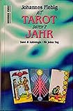 Mit Tarot durch's Jahr: Tarot & Astrologie für jeden Tag by