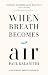 When Breath Becomes Air RS.300.00