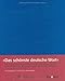 Das schönste deutsche Wort: Eine Auswahl der schönsten Liebeserklärungen an die deutsche Sprache ? zusammengestellt aus den Einsendungen zum ... ?Das schönste deutsche Wort? (Miscelaneous)
