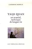Taiji Quan : Art martial - Technique de longue vie