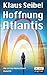 Produktbild Hoffnung Atlantis (Die erste Menschheit)