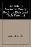 Image de The Totally Awesome Money Book for Kids
