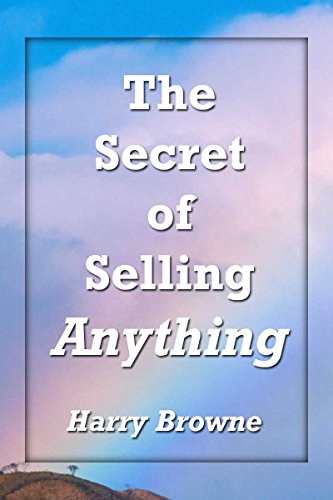 The Secret of Selling Anything (English Edition)