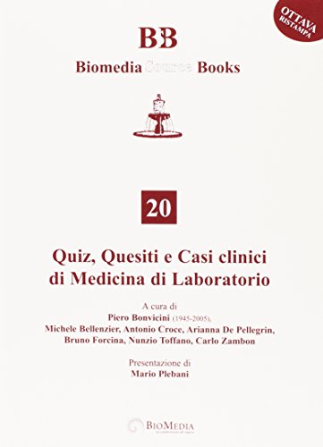 Quiz, quesiti e casi clinici di medicina di laboratorio Quiz, quesiti e casi clinici di medicina di laboratorio