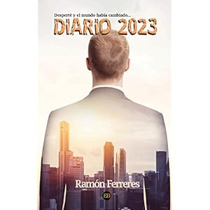 Diario 2023: Desperté y el mundo había cambiado