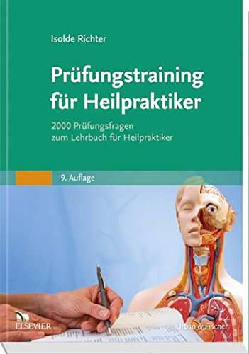 Download Prüfungstraining für Heilpraktiker: 2000 Prüfungsfragen zum Lehrbuch für Heilpraktiker Download Prüfungstraining für Heilpraktiker: 2000 Prüfungsfragen zum Lehrbuch für Heilpraktiker