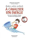 Le cabinet des émotions : Aider votre enfant à canaliser son énergie