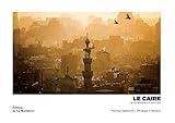 Le Caire : La renaissance d'une ville