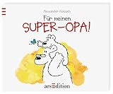 Für meinen Super-Opa by Alexander Holzach