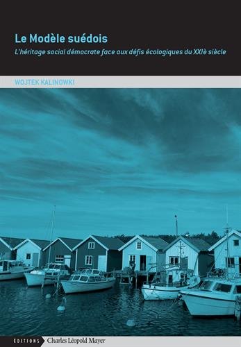 Le modèle suédois : Et si la social-démocratie n'était pas morte ? gratuit Le modèle suédois : Et si la social-démocratie n'était pas morte ? francais