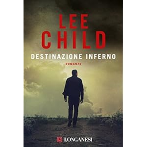 Destinazione inferno: Serie di Jack Reacher (La Gaja scienza)