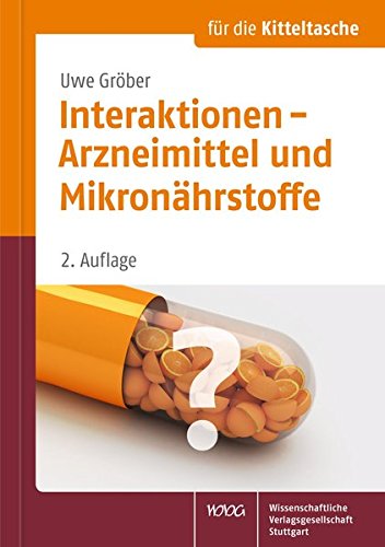 Download Interaktionen - Arzneimittel und Mikronährstoffe (Für die Kitteltasche) Download Interaktionen - Arzneimittel und Mikronährstoffe (Für die Kitteltasche)