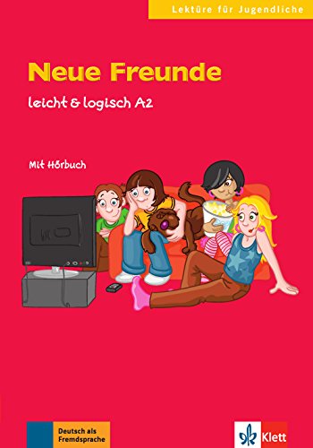 Neue freunde a2 (lektüre für jugendliche)