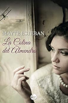 La colina del almendro (Top Novel) de [Esteban, Mayte]