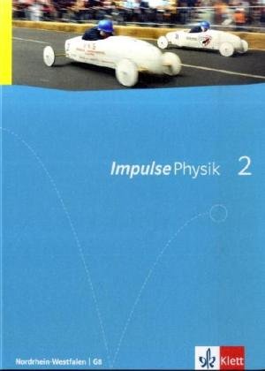 Impulse Physik Ausgabe für NordrheinWestfalen G8 Schülerbuch für die Klassen 79