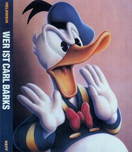 Wer ist Carl Barks. Limitierte und numerierte Luxusausgabe. Handsigniert von Gottfried Helnwein