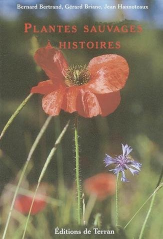 Plantes sauvages à histoires : guide ethnobotanique de découverte de la flore de proximité