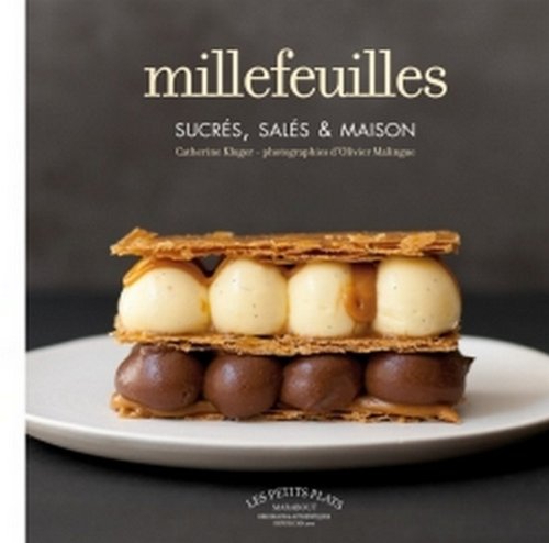 Millefeuilles : Sucrés, salés & maison