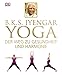 Yoga: Der Weg zu Gesundheit und Harmonie by B.K.S. Iyengar