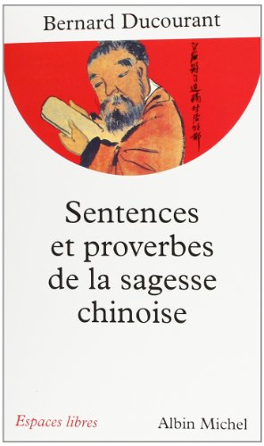 Télécharger Sentences et proverbes de la sagesse chinoise Francais PDF