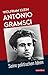 Antonio Gramsci: Seine politischen Ideen (Marxistische Schriften) by 