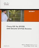 Cisco ISE for BYOD and Secure Unified Access by 