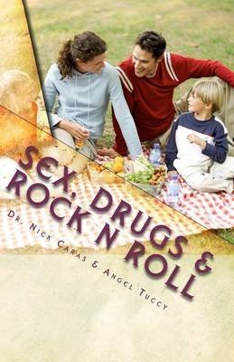 [(Sex, Drugs & Rock N Roll)] [By (author) Nick Caras ] published on (December, 2010)