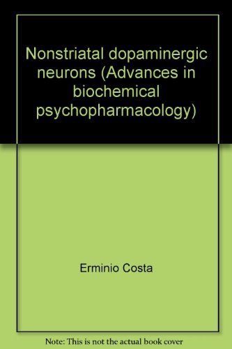 Nonstriatal Dopaminergic Neurons. Advances in Biochemical Psychopharmacology Volume 16