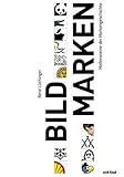 Bildmarken - Meilensteine der Markengeschichte by 