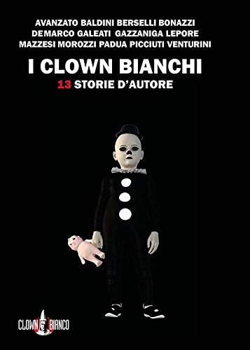 Download I clown bianchi (I Gechi) Download I clown bianchi (I Gechi)
