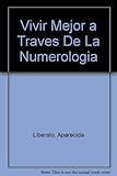 Image de Vivir Mejor a Traves De La Numerologia