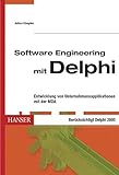 Software Engineering mit Delphi: Entwicklung von Unternehmensapplikationen mit der MDA by Adrian Kämpfen